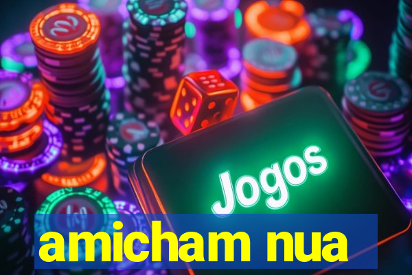 amicham nua